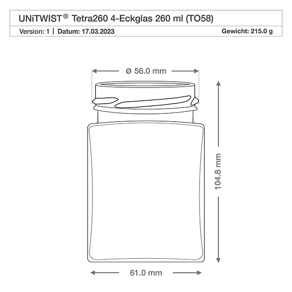 UNiTWIST Tetra260 - Barattolo a 4 angoli da 260 ml TO58 UNiTWIST Tetra260 bicchiere a 4 angoli 260ml TO58 disegno tecnico con dimensioni 56mm diametro 104,8mm altezza peso 215g