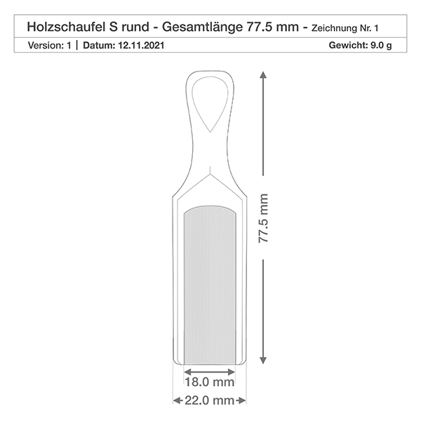 Paletta di legno taglia S a forma semicircolare lunga 7,5 cm Disegno tecnico Pala in legno S 77,5 mm di lunghezza totale con dimensioni e peso 9,0 g Specifiche del prodotto